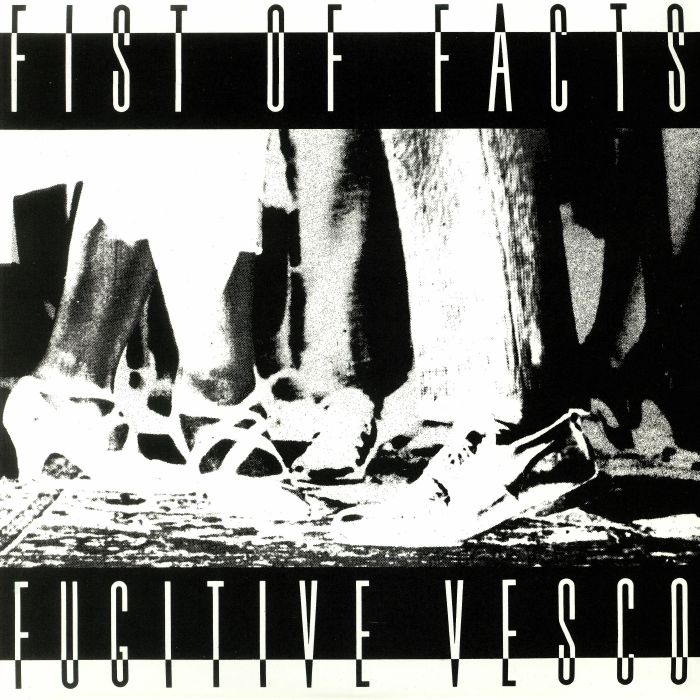 FIST OF FACTS - Fugitive Vesco (reissue)