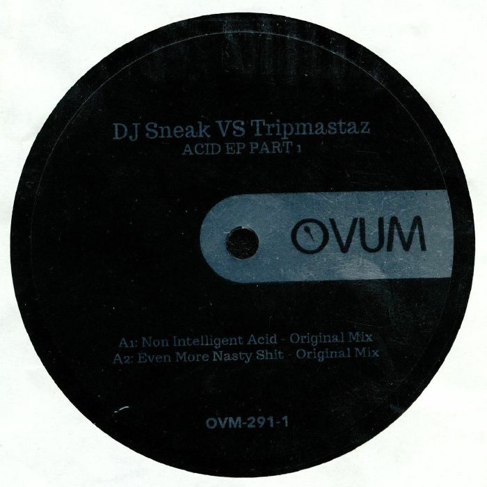 DJ SNEAK/TRIPMASTAZ - Acid EP Part 1