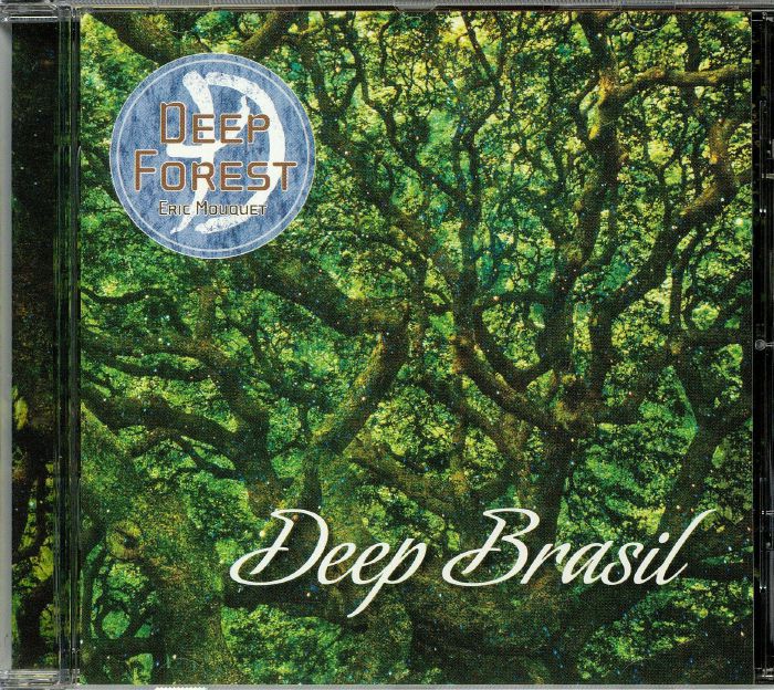 DEEP FOREST/ERIC MOUQUET - Deep Brasil