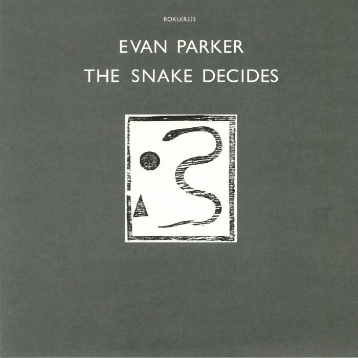 PARKER, Evan - The Snake Decides