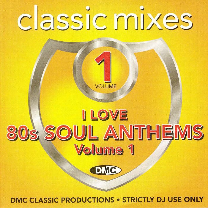 VARIOUS - DMC Classic Mixes:  I Love 80s Soul Anthems Vol 1 (Strictly DJ Only)