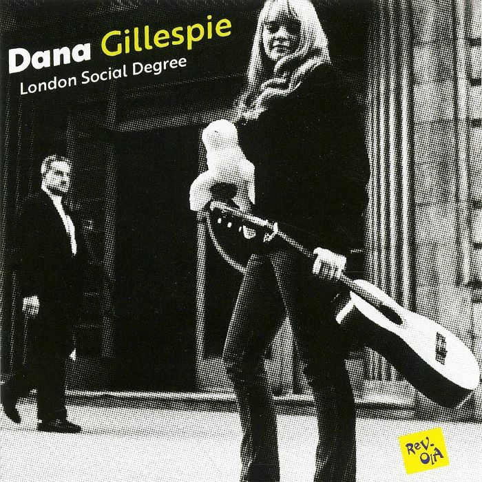 GILLESPIE, Dana - London Social Degree