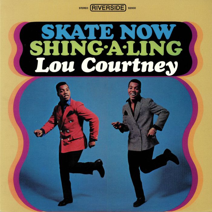 COURTNEY, Lou - Skate Now Shing A Ling
