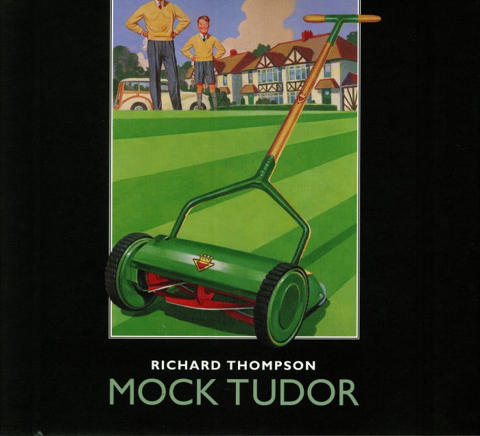 THOMPSON, Richard - Mock Tudor