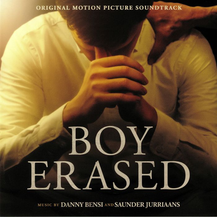 BENSI, Danny/SAUNDER JURRIAANS/VARIOUS - Boy Erased (Soundtrack)