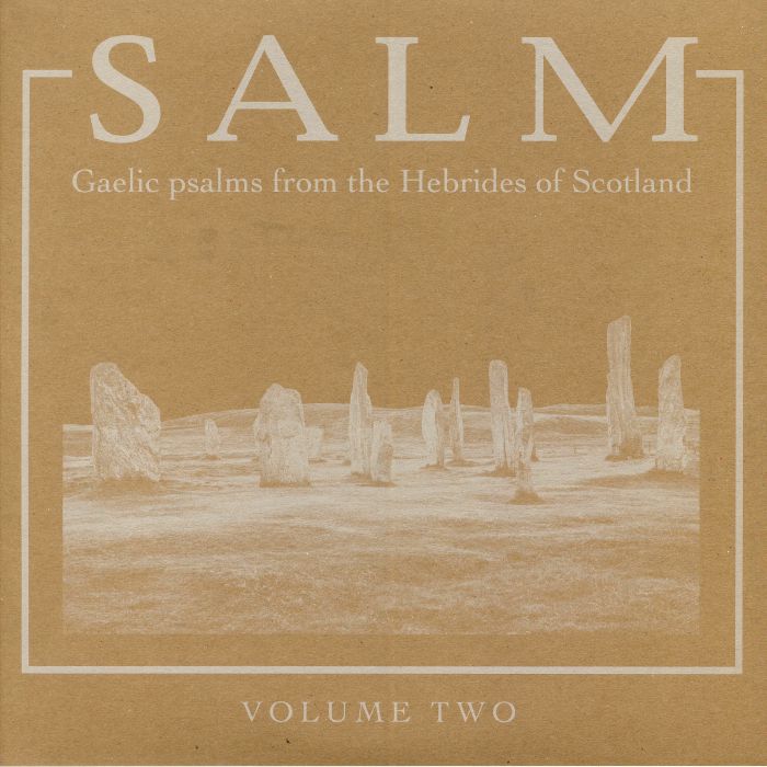 SALM - Salm Volume Two: Gaelic Psalms From The Hebrides Of Scotland