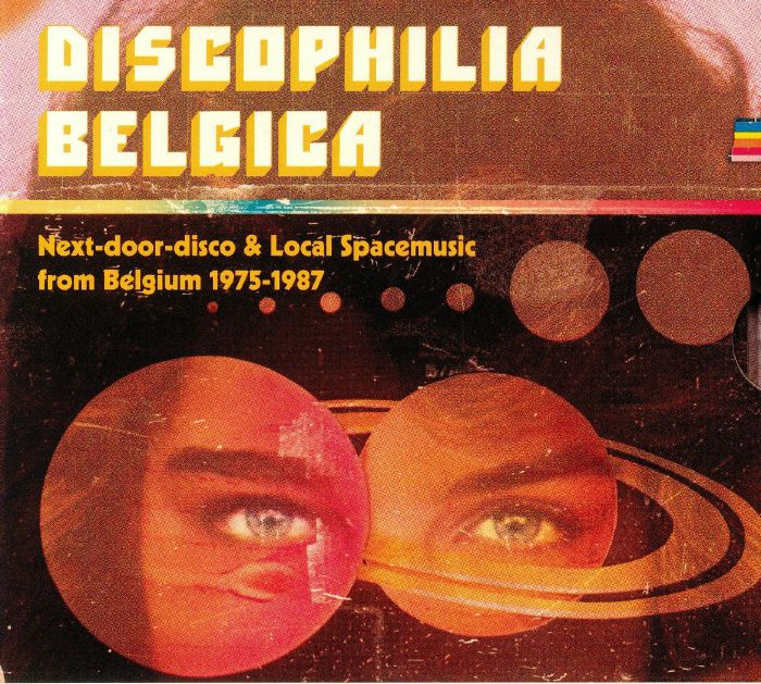 VARIOUS - Discophilia Belgica: Next Door Disco & Local Spacemusic From Belgium 1975-1987
