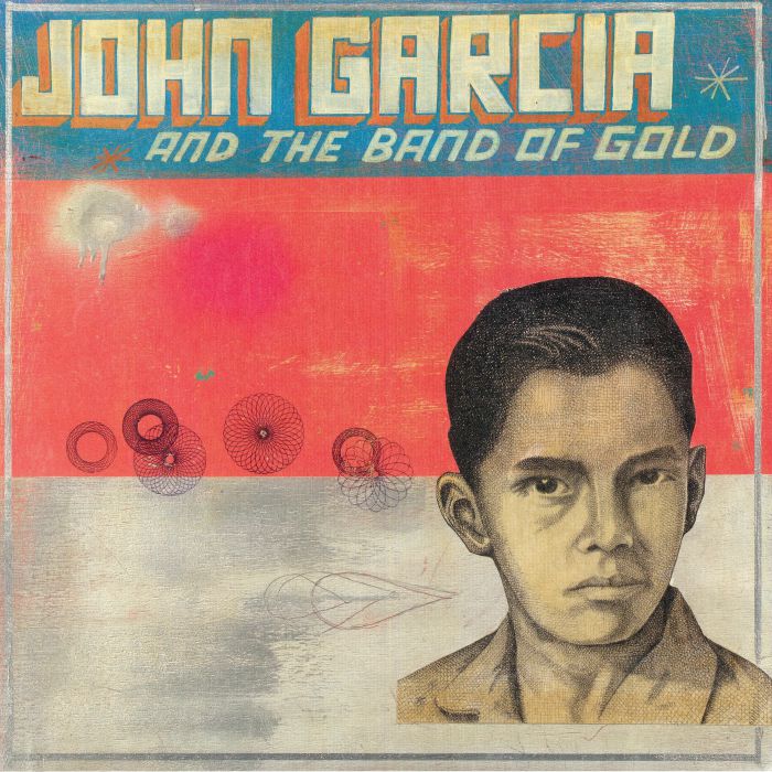 GARCIA, John - John Garcia & The Band Of Gold