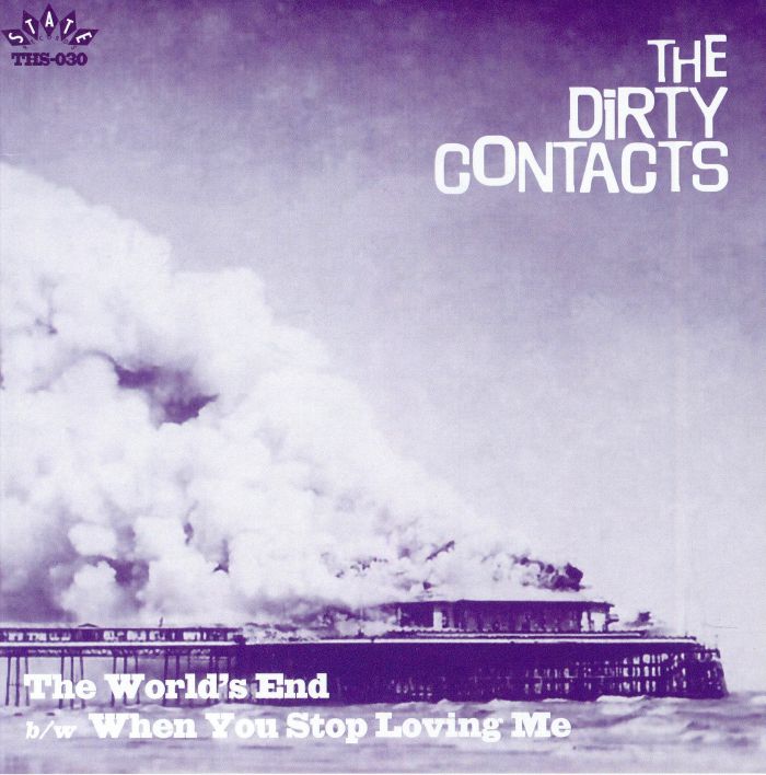 DIRTY CONTACTS, The - The World's End