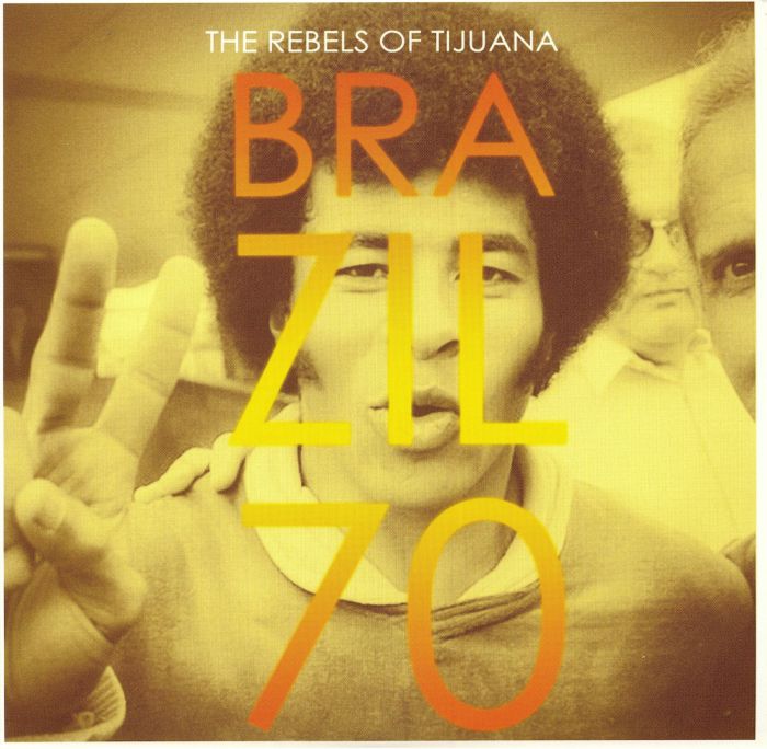 REBELS OF TIJUANA - Brazil 70