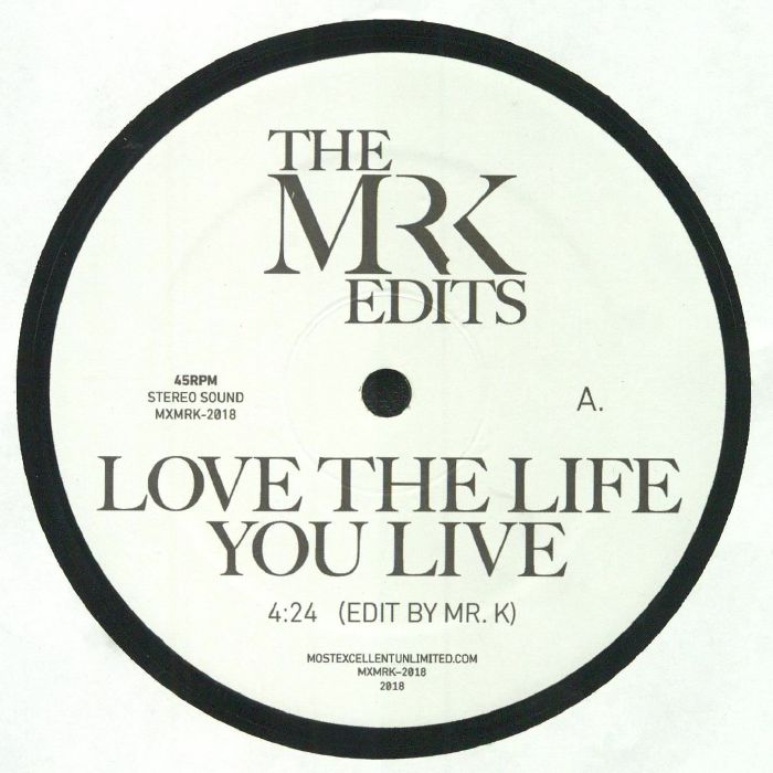 MR K - Love The Life You Live