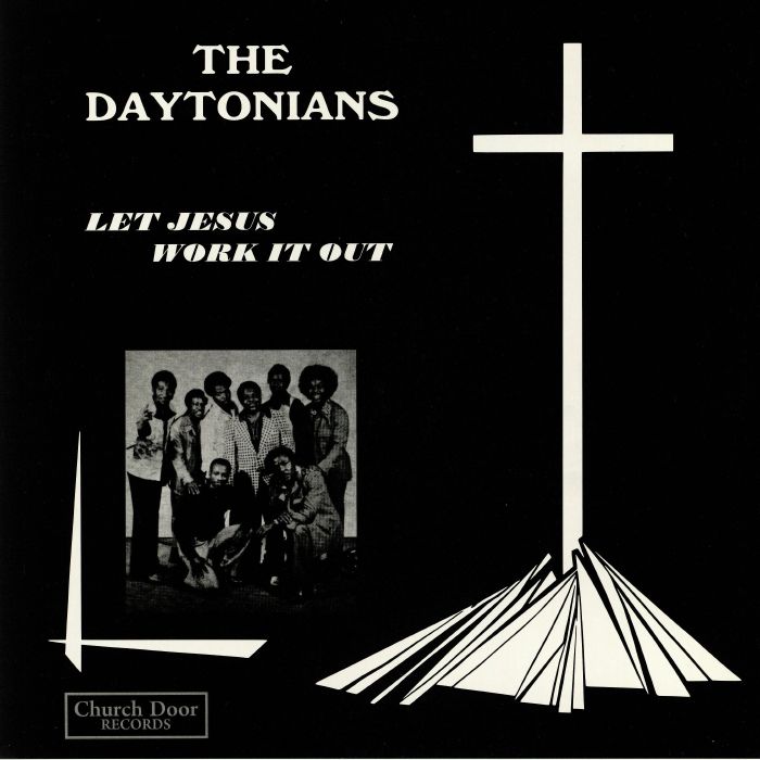 DAYTONIANS, The - Let Jesus Work It Out