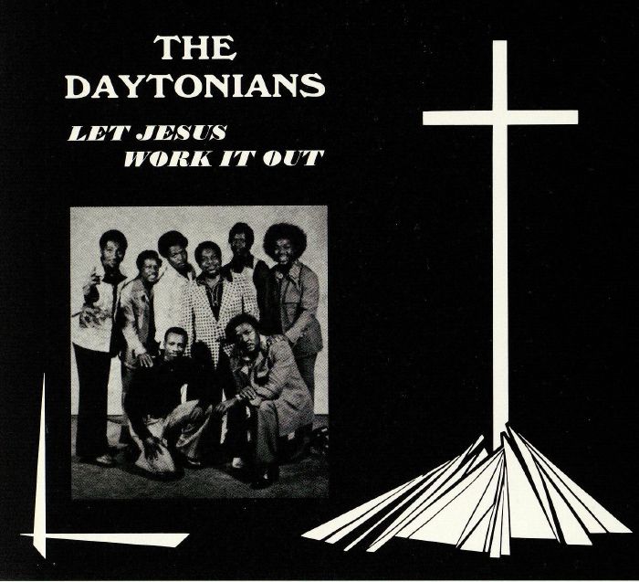 DAYTONIANS, The - Let Jesus Work It Out