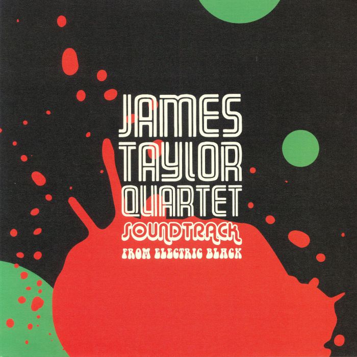 JAMES TAYLOR QUARTET - Soundtrack From Electric Black