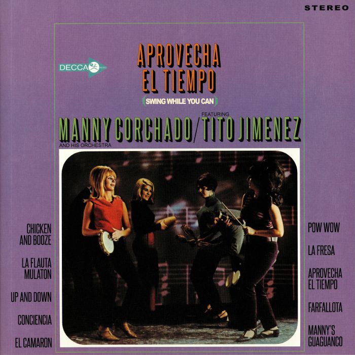 MANNY CORCHADO & HIS ORCHESTRA feat TITO JIMENEZ - Aprovecha El Tiempo