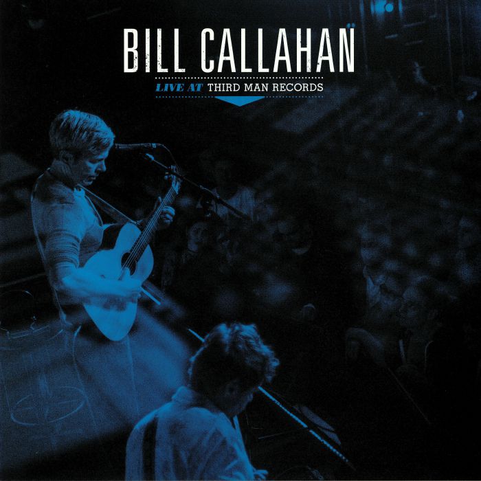CALLAHAN, Bill - Live At Third Man Records