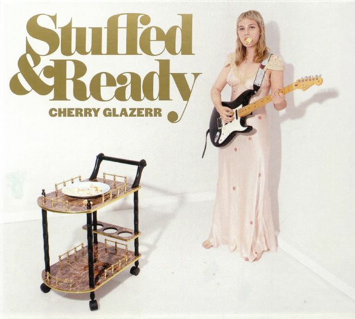 CHERRY GLAZERR - Stuffed & Ready