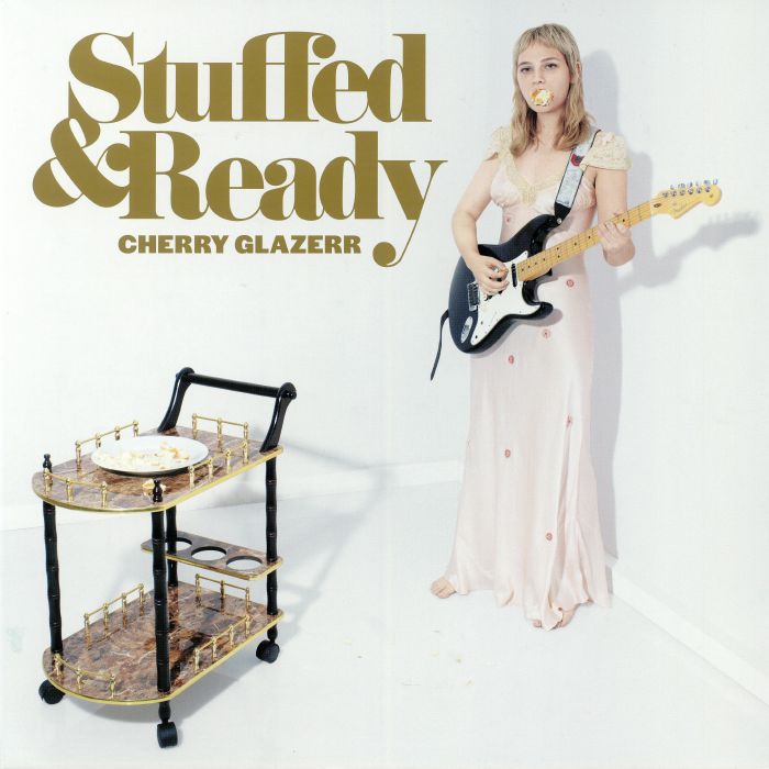 CHERRY GLAZERR - Stuffed & Ready