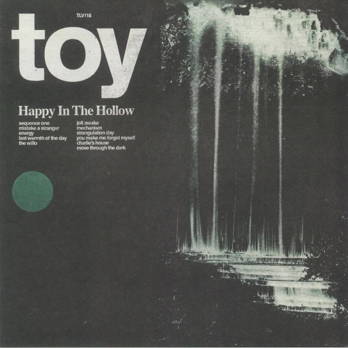 TOY - Happy In The Hollow