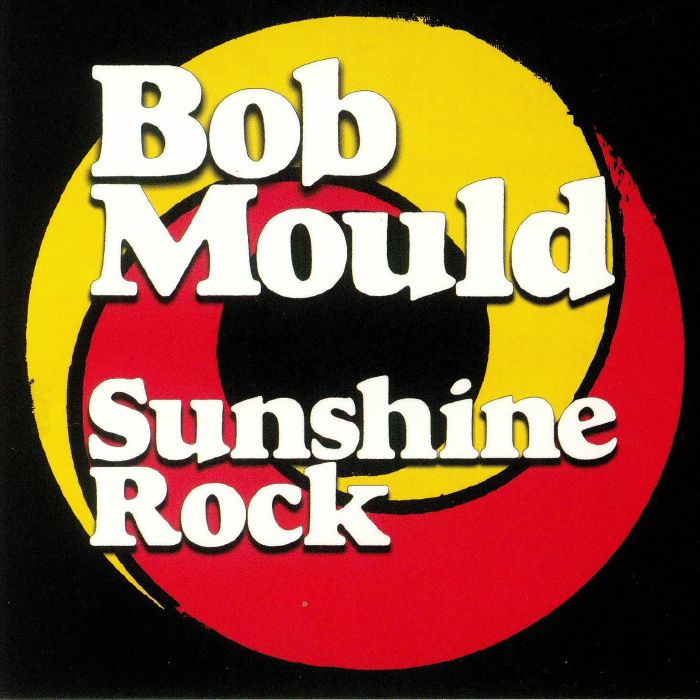 MOULD, Bob - Sunshine Rock