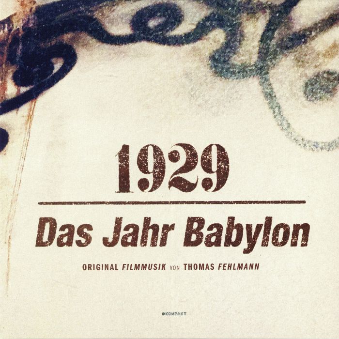 FEHLMANN, Thomas - 1929 Das Jahr Babylon (Soundtrack)