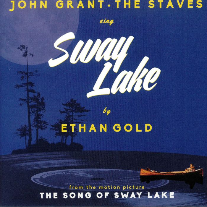 GOLD, Ethan/JOHN GRANT/THE STAVES - Sway Lake