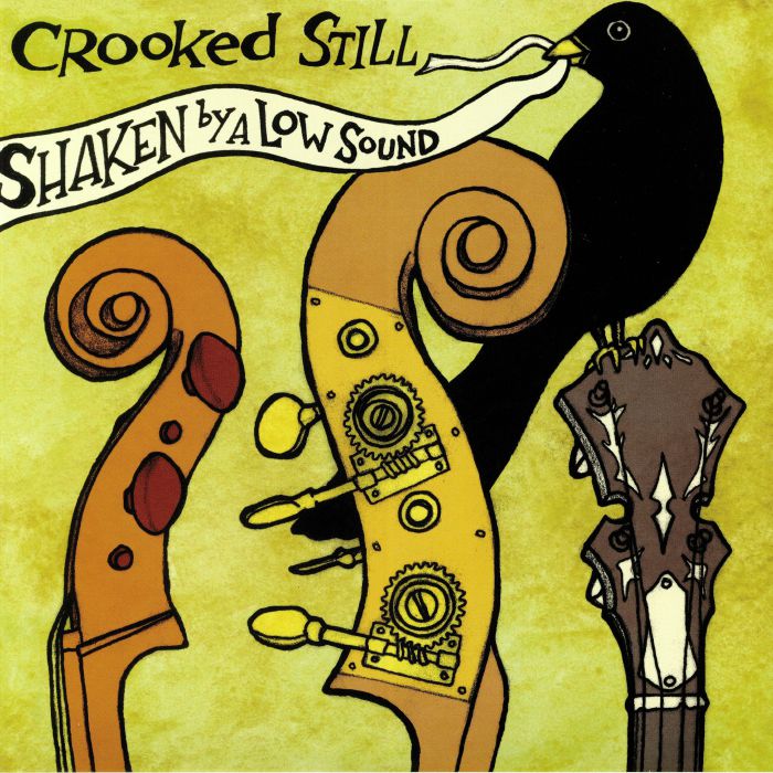 CROOKED STILL - Shaken By A Low Sound