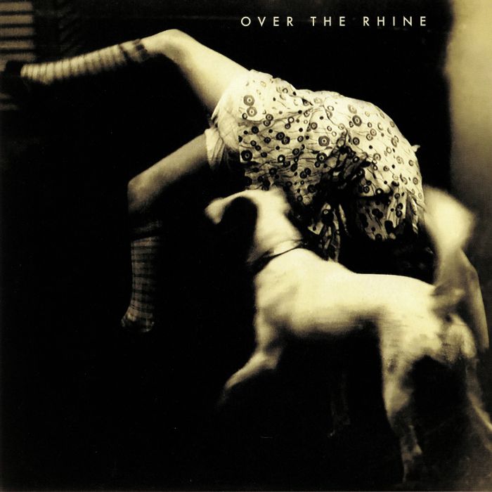 OVER THE RHINE - Good Dog Bad Dog: The Home Recordings