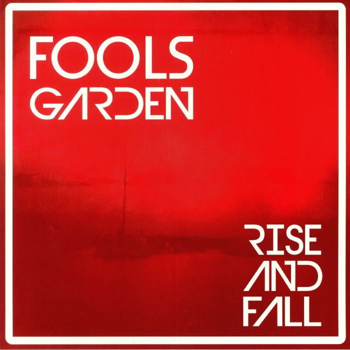 FOOLS GARDEN - Rise & Fall