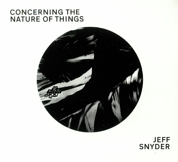SNYDER, Jeff - Concerning The Nature Of Things