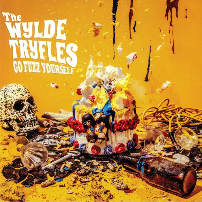 WYLDE TRYFLES, The - Go Fuzz Yourself