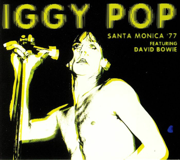 IGGY POP feat DAVID BOWIE - Santa Monica '77