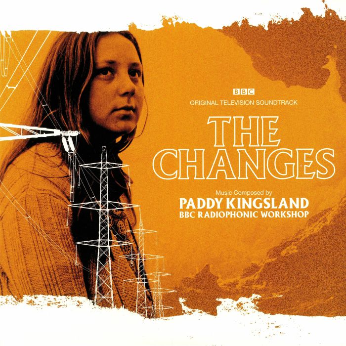 KINGSLAND, Paddy/THE BBC RADIOPHONIC WORKSHOP - The Changes (Soundtrack)