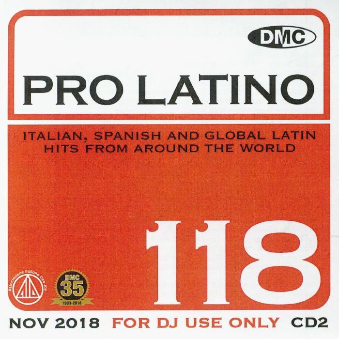 VARIOUS - DMC Pro Latino 118: Italian Spanish & Global Latin Hits From Around The World (Strictly DJ Only)