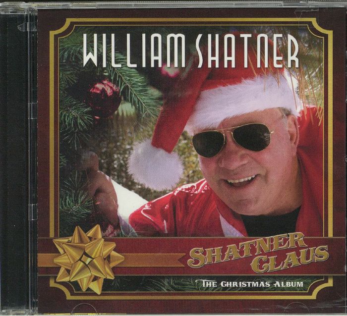 SHATNER, William - Shatner Claus: The Christmas Album