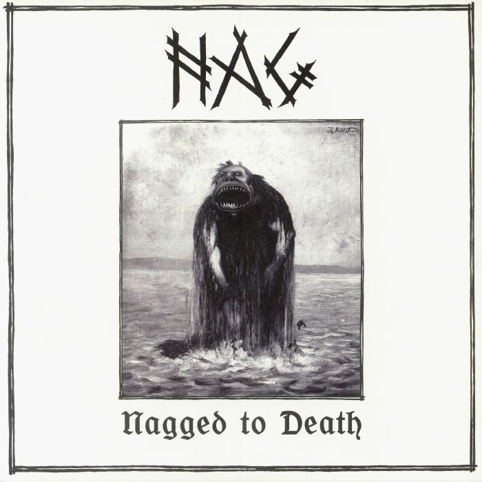 NAG - Nagged To Death