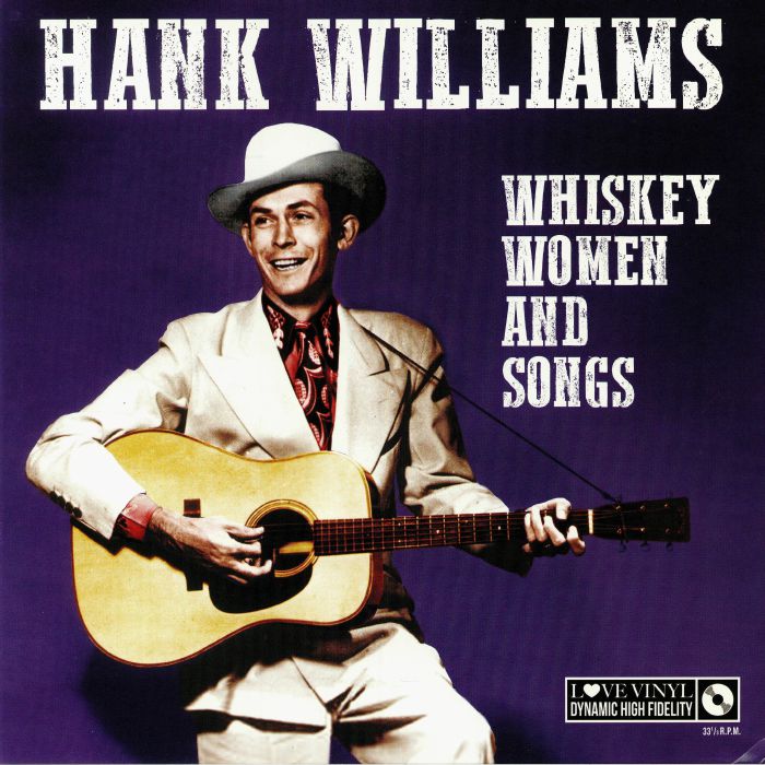 WILLIAMS, Hank - Whisky Women & Songs