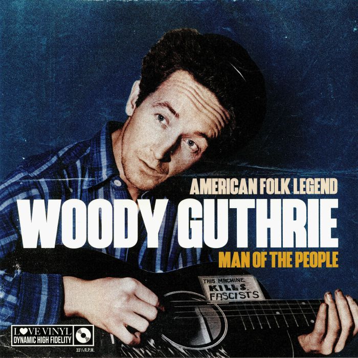 GUTHRIE, Woody - Man Of The People: American Folk Legend