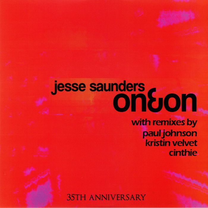 SAUNDERS, Jesse - On & On (Paul Johnson, Kristin Velvet, Cinthie mixes)