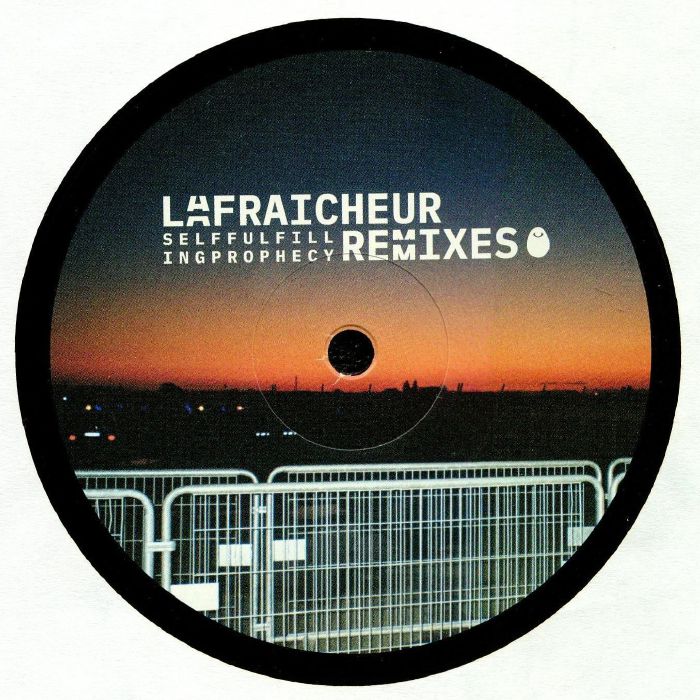 LA FRAICHEUR - Self Fulfilling Prophecy: Remixes