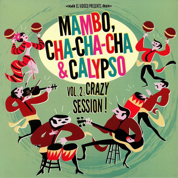 VARIOUS - Mambo Cha Cha Cha & Calypso Vol 2: Crazy Session
