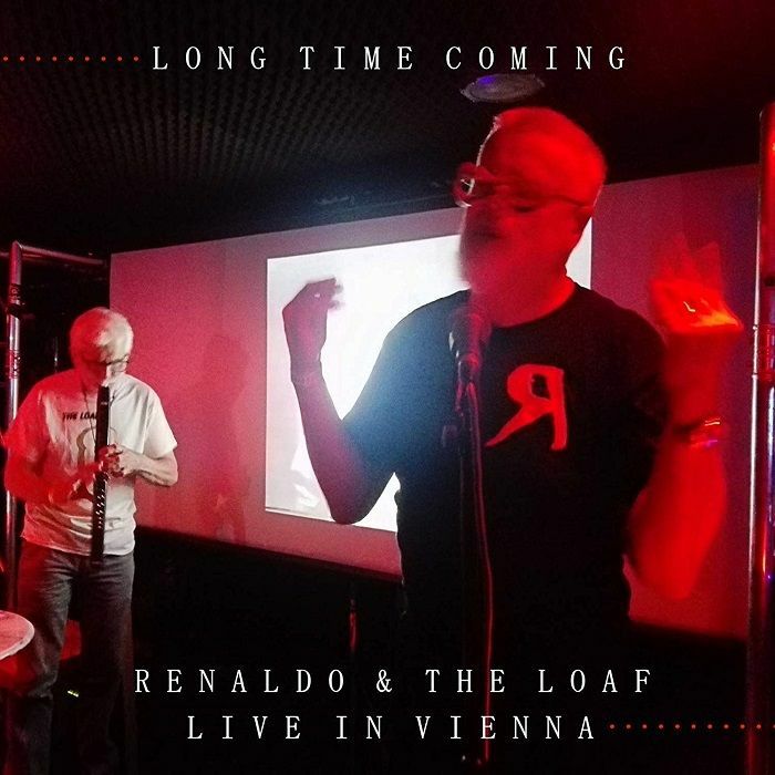RENALDO & THE LOAF - Long Time Coming: Live In Vienna 2018