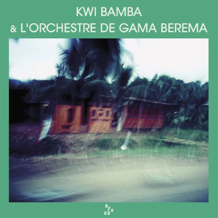 KWI BAMBA & L'ORCHESTRE DE GAMA BEREMA - Kwi Bamba & L'Orchestre De Gama Berema