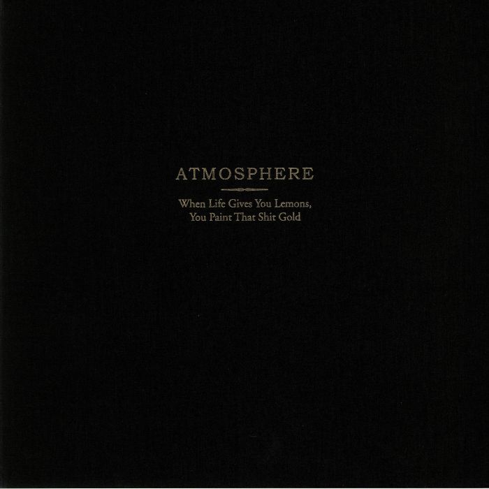 ATMOSPHERE - When Life Gives You Lemons You Paint That Shit Gold (Deluxe Edition) (reissue)