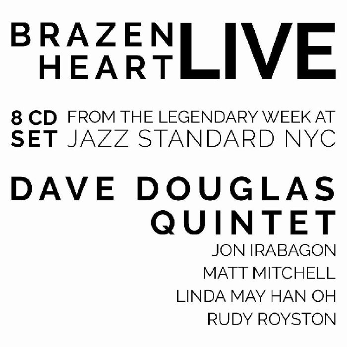 DAVE DOUGLAS QUINTET - Brazen Heart Live At Jazz Standard