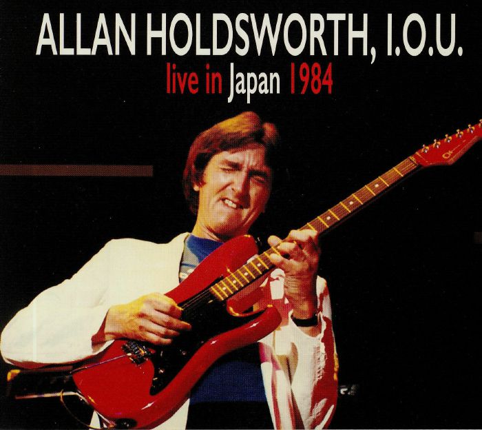 HOLDSWORTH, Allan/IOU - Live In Japan 1984