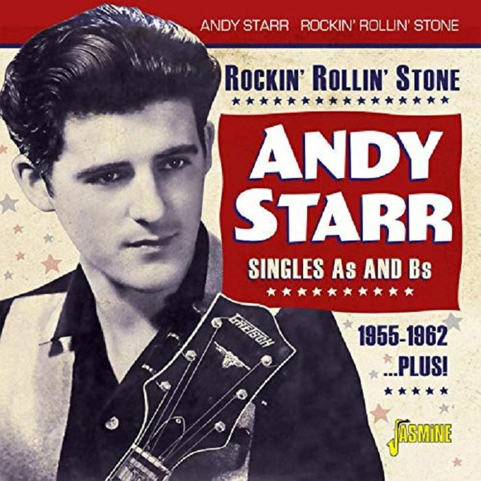 STARR, Andy - Rockin' Rollin' Stone: Singles As & Bs 1955-1962