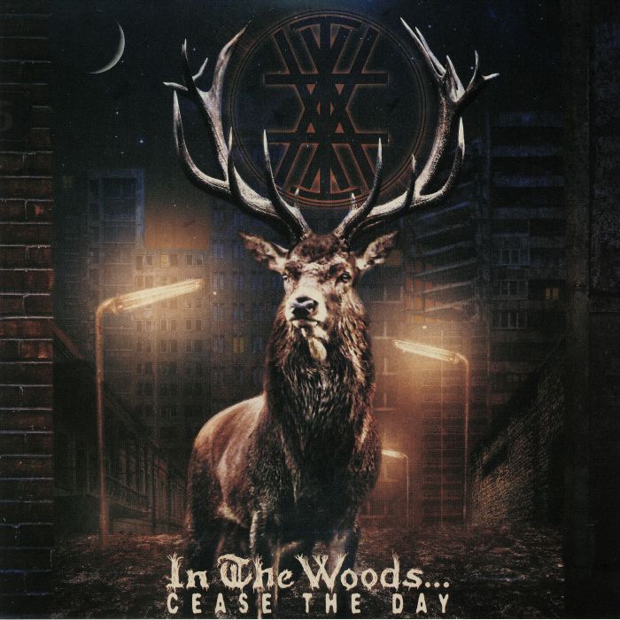 IN THE WOODS - Cease The Day