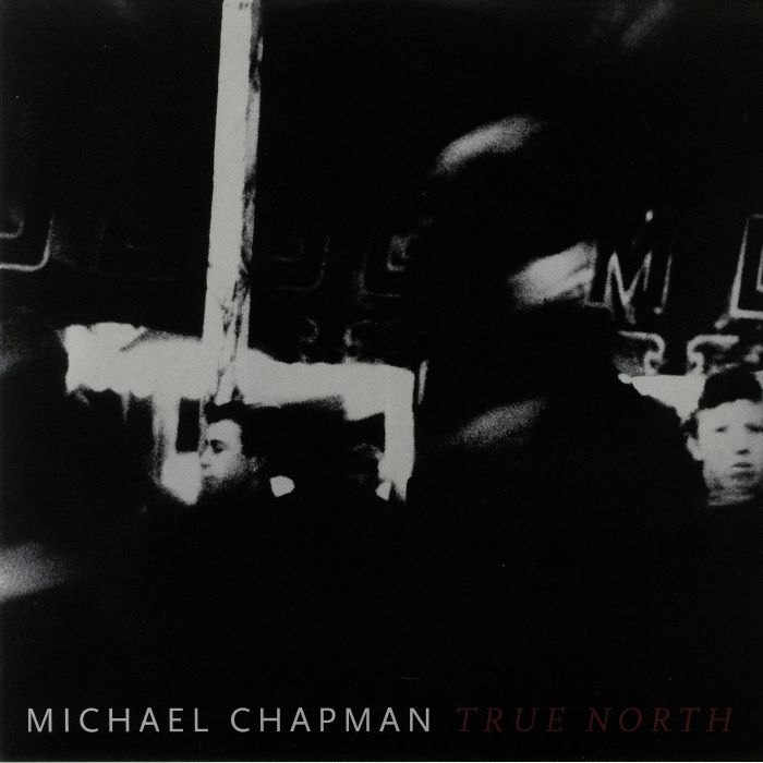 CHAPMAN, Michael - True North