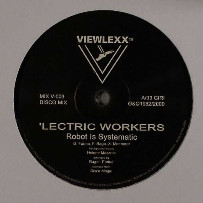 LECTRIC WORKERS/MESSAGE FROM THE FUTURE - Robot Is Systematic